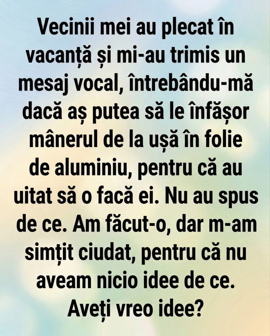 De ce unii oameni pun folie de aluminiu pe clanța ușii. 51 661628571