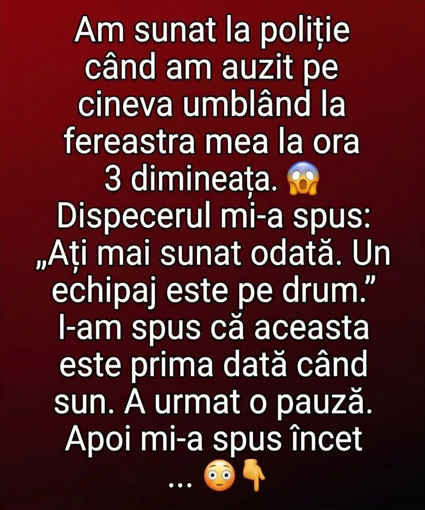 Am sunat la poliție după ce am auzit pe cineva la fereastra mea la 3 dimineața — apoi dispecerul mi-a spus ceva înfiorător 51 673507469