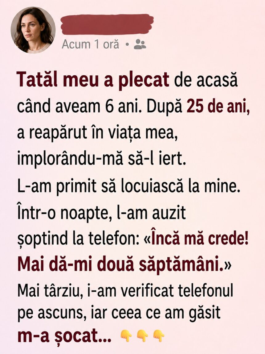 Tatăl meu m-a abandonat când aveam 6 ani. După 25 de ani, s-a întors implorându-mă să-l iert… Apoi am descoperit adevărul în telefonul lui. 51 704898658
