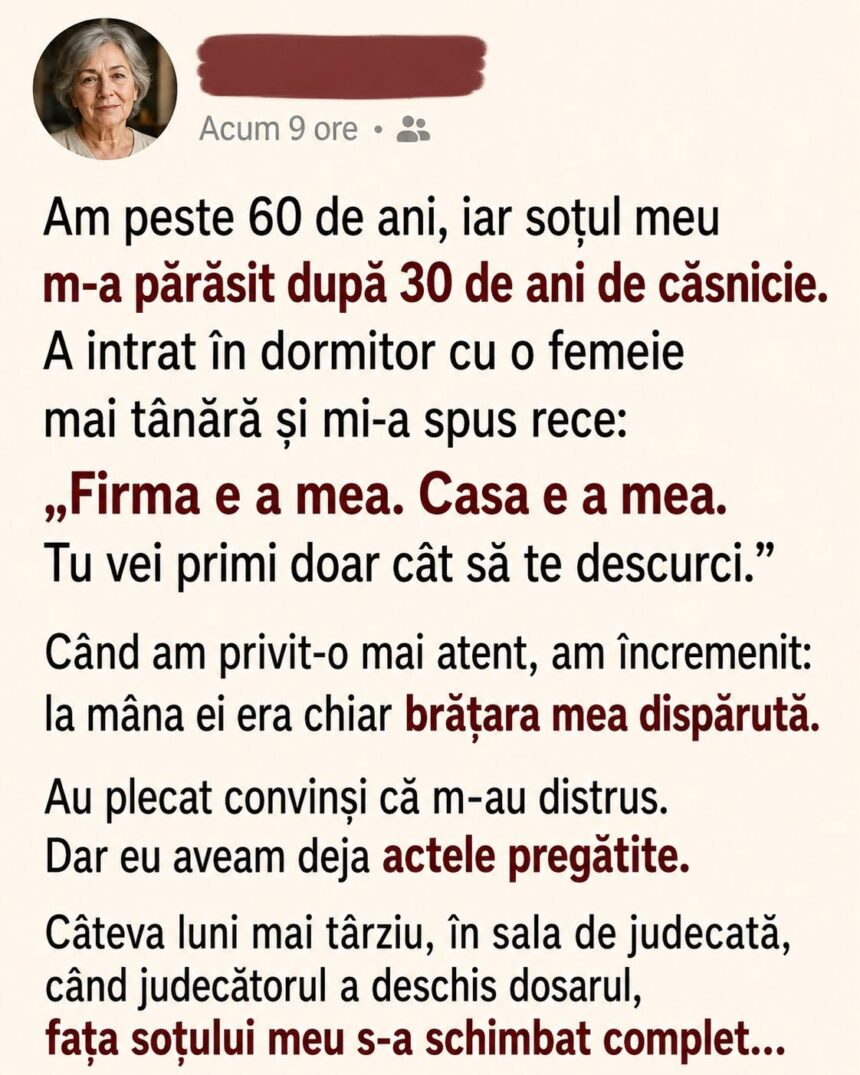 Soțul meu m-a părăsit după 30 de ani de căsnicie. Credea că voi rămâne singură, dar nu știa ce aveam pregătit 51 731754474