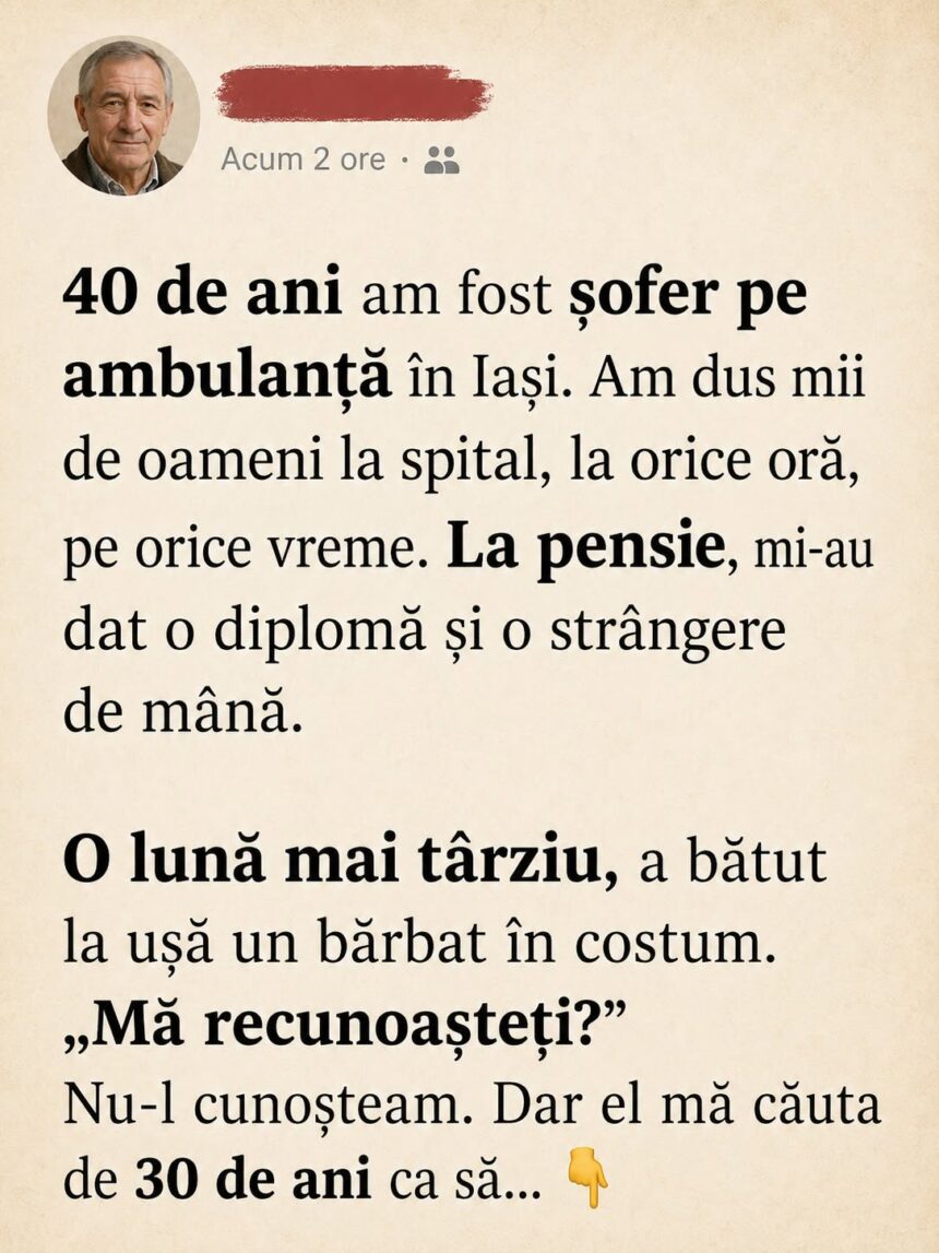 40 de ani am fost șofer pe salvare. La pensie, mi-au dat o diplomă. O lună mai târziu, a sunat cineva la ușă 51 756341993